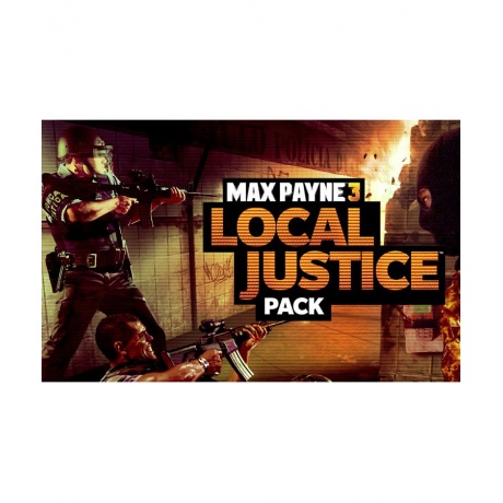 Игра для ПК Max Payne 3 - Local Justice Pack DLC [2K_1920] (элек...