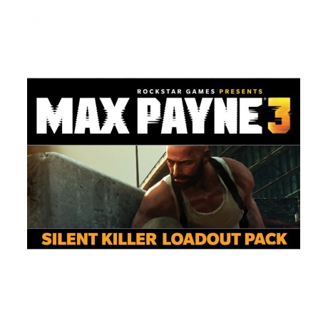 Игра для ПК Max Payne 3 - Silent Killer Loadout Pack DLC [2K_192...