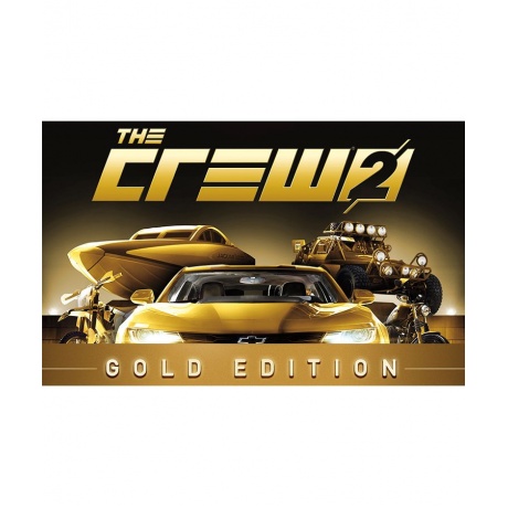Игра для ПК THE CREW 2 GOLD EDITION [UB_4340] (электронный ключ)