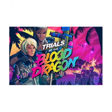 Игра для ПК Trials of the Blood Dragon [UB_1731] (электронный кл...